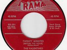 VALENTINES- TWENTY MINUTES (BEFORE THE HOUR)- RAMA 45 # 201  EX  DOO WOP HEAR IT
