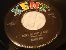 ROCKABILLY DANNY BOY Don't Go Pretty Baby KENT 300