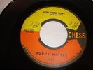BLUES - MUDDY WATERS - CHESS 45 RPM - YOU NEED LOVE / LITTLE BROWN BIRD - LISTEN