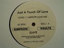 JUST A TOUCH OF LOVE - SLAVE - SIMPSON VAULTS 11 MINUTE LOVE MIX