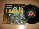 PEPPINO DI CAPRI - E VOI RIDETE - BABY - I MARZIANI  - 45 PS - TEEN ROCK POPCORN