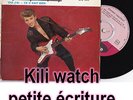 45 TOURS FRENCH JOHNNY HALLYDAY KILI WATCH PETIT LETTRAGE TRES RARE ORIGINAL