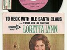 LORETTA LYNN, TO HECK WITH OLE SANTA CLAUS, PROMO RECORD w/ PICTURE SLEEVE