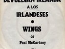 7/45 PAUL MCCARTNEY/WINGS. GIVE IRELAND BACK TO THE IRISH (MEXICO)