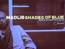 MADLIB/VARIOUS - Shades Of Blue: Madlib Invades Blue Note - Vinyl (2xLP)