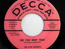 FIVE SECRETS 45 See you next year / Queen bee DECCA (Promo) Doowop e2057