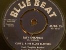 CLUE J & HIS BLUES BLASTERS - EASY SNAPPING BB 15 /BLUE BEAT/REGGAE/SKA/SKINHEAD