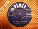 UNIT FOUR plus TWO baby never say goodbye UK DECCA 1966 ORIG 45 PERFECT MINT