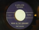The Heard 45 WALK IN THE SUNLIGHT / ITCHIN' IN MY HEART   VG+ Oregon rock