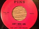 INCREDIBLY RARE private garage 45 THE LOST AND FOUND Don't Move Girl PINS label