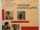 HANK MOBLEY JOHN COLTRANE-TENOR CONCLAVE OG PRESTIGE MONO 7074 DG RVG WEST 50TH