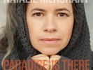 NATALIE MERCHANT-PARADISE IS THERE-THE NEW TIGERLILY RECORDINGS 2 VINYL LP NEW+