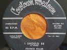 FRANKIE MILLER hillbilly rockabilly 45 I Should Be - rare COWTOWN HOEDOWN - Nm