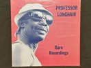 *PROFESSOR LONGHAIR LP - RARE RECORDINGS - KING BISQUIT RECORDS*