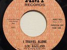 LOU RAGLAND-I TRAVEL ALONE /BIG WHEEL - ORIGINAL PRESS- NORTHERN 45 on