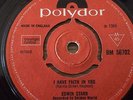 EDWIN STARR...I HAVE FAITH IN YOU...RARE UK FIRST ISSUE POLYDOR BM 56702