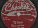 BLUES 78 -CHECKER RECORDS 764-LITTLE WALTER sad hours/MEAN OLD WORLD vg++