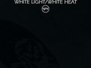 Velvet Underground - White Light / White Heat Vinyl LP (V6-5046)