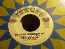 TED TAYLOR be ever wonderful / ramblin' rose ( r&b ) - 7