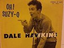 DALE HAWKINS- OH SUZY Q CHESS 1429 Original Press Rockabilly record