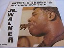 JR. WALKER-HOW SWEET IT IS (TO BE LOVED BY YOU)/NOTHING BUT SOUL-SOUL PIC SLEEVE
