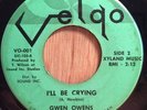 GWEN OWENS northern soul 45 I Lost A Good Thing   Velgo   labels reversed rare