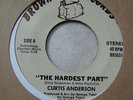 CURTIS ANDERSON-THE HARDEST PART ''BROWN BAG RECORDS 7inch 45t BB5651 PRESS US