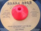  MODERN SOUL LOU PRIDE Your Love Won't Let Me Be BLACK GOLD 45 VG
