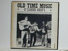 Old Time Music At Clarence Ashley's, Folkways FA2355, Rare3 1961 Mono LP