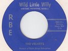 THE VELVETS-wild little willy  RBE 107   RARE & GREAT TEXAS ROCKER 