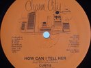 CURTIS: How Can I Tell Her CHARM CITY 12” Modern Soul Funk Boogie Signed HEAR 