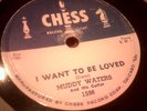 BLUES 78 MUDDY WATERS (baby) i want to be loved / my eyes CHESS chicago blues