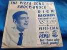 Rare PS & 45 : Dick Biondi   The Pizza Song   Knock Knock   IRC 6904 Pepsi Cola