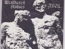 T.S.O.L. - Weathered Statues 7” US PRESSING ALTERNATIVE TENTACLES DEAD KENNEDYS