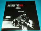 MILES DAVIS - BIRTH OF THE COOL 2008 REISSUE EUROPEAN IMPORT 180 GM VINYL