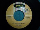LITTLE BERNIE AND THE BLAZERS my love, i have you RARE DOO WOP 45 JOSIE 1961