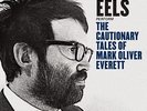 EELS**CAUTIONARY TALES OF MARK OLIVER EVERETT (GTFLD/180G/CLEAR/DOWNLOAD)**2LPS