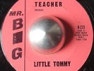 RARE DOO WOP R&B ROCKER LITTLE TOMMY Teacher / Guiding angel MR. BIG LISTEN