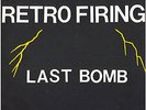 ? LAST BOMB - Retro Firing // Japan HC 1986 // ex- BAWS // Selfish #08 ?