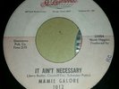 MAMIE GALORE. IT AIN'T NECESSARY / DON'T THINK I..1012 ST LAWRENCE 7