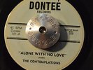 RARE NORTHERN SOUL 45 - THE CONTEMPLATIONS - ALONE WITH NO LOVE Dontee HEAR