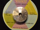 RARE FUNK SOUL 45 - BRENDA GEORGE - WHAT YOU SEE IS WHAT YOUR GONNA GET HEAR