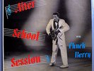 CHUCK BERRY AFTER SCHOOL SESSION MEGA-RARE ORIG'57 CHESS BLACK LABEL MONO LP N/M