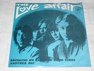 THE LOVE AFFAIR BRINGING ON BACK THE GOOD TIMES RARE SWEDEN PS 7