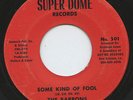 Hear - Rare Funk/Soul 45 - The Barrons - Some Kind Of Fool - Super Dome # 501
