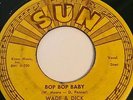 WADE & DICK THE COLLEGE KIDS SUN LABLE ROCKABILLY 269 BOP BOP BABY /DON'T NEED