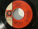 JIMMY MACK - MY WORLD IS ON FIRE -  70,s PRESSING