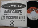 LORETTA WILLIAMS rare french ATCO   SP 45 SOUL     BABY CAKES + 1