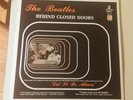THE BEATLES BEHIND CLOSED DOORS - 2 LP SET - like LET IT BE NAKED + EXTRA TRACKS