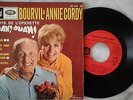 7’’ EP Bourvil & Annie Cordy Opérette ouah ouah  les abeilles